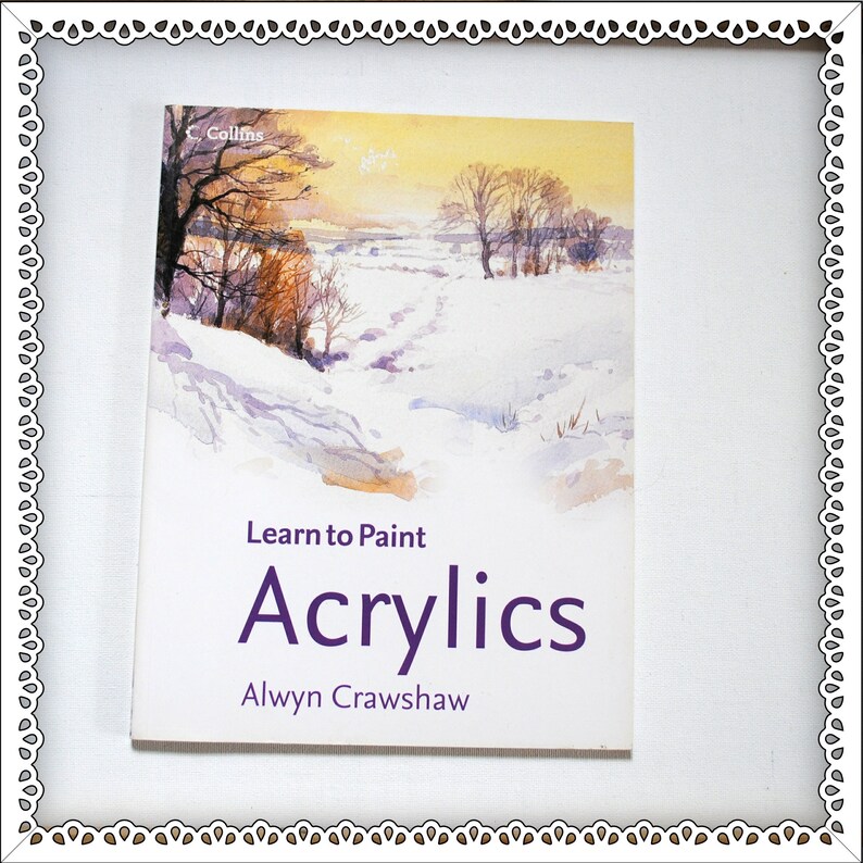 Learn to Paint With Acrylics by Alwyn Crawshaw ISBN Etsy UK