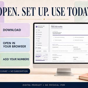 Peut inclure: Un &eacute;cran d'ordinateur affiche une interface de budget et de planificateur num&eacute;rique. &Agrave; gauche, trois &eacute;tapes sont list&eacute;es : 1. DOWNLOAD, 2. OPEN IN YOUR BROWSER, 3. ADD YOUR NUMBERS. Le texte OPEN. SET UP. USE TODAY. figure au-dessus, avec NO ACCOUNT &bull; NO SUBSCRIPTION en dessous.
