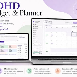 Peut inclure: Deux ordinateurs portables affichant une interface de logiciel ADHD Budget & Planner. Les &eacute;crans pr&eacute;sentent un calendrier mensuel pour ao&ucirc;t 2026, des r&eacute;sum&eacute;s financiers et des sections de notes. Le texte inclut "ADHD Budget & Planner" et "Designed for focus."