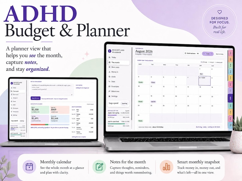 Peut inclure: Deux ordinateurs portables affichant une interface de logiciel ADHD Budget & Planner. Les &eacute;crans pr&eacute;sentent un calendrier mensuel pour ao&ucirc;t 2026, des r&eacute;sum&eacute;s financiers et des sections de notes. Le texte inclut "ADHD Budget & Planner" et "Designed for focus."
