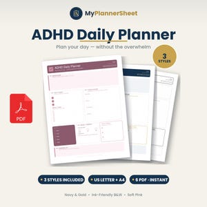 May include: An ADHD Daily Planner digital template set by MyPlannerSheet featuring three styles in navy and gold, ink-friendly black and white, and soft pink. Includes US Letter and A4 PDF formats for daily organization with sections for tasks.