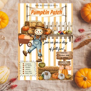May include: A Pumpkin Patch invitation card featuring a scarecrow in blue overalls, a wheelbarrow, hay bales, and pumpkins. Text includes: YOU'RE INVITED TO A PUMPKIN PATCH, join us for a day of fall fun!, Saturday October 20th at 2:00pm.