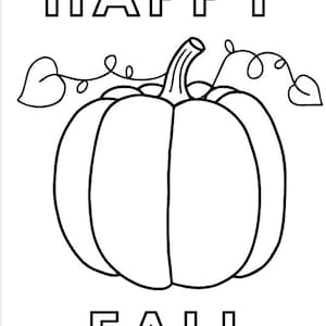 May include: A black and white line art colouring page featuring a central pumpkin with a stem and curling vines. The word HAPPY is printed in bold capital letters above the pumpkin, and the word FALL is printed in bold capital letters below it.