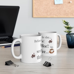 Coffee Lover Quote Mug | Funny Morning Coffee Ceramic Mug