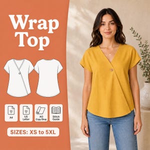May include: A mustard yellow wrap top with a V-neckline and a single button closure, worn with blue jeans. The image features a white line drawing of the front and back of the top, icons for A4, US Letter, A0, and stitch guide, and text: Wrap Top.