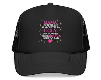 Mama Used to Say Jealousy Is So Ugly Hat | Dead Housewives of Philadelphia Trucker Hat | Funny Sassy Hat | Diva Merch