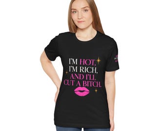 I'm Hot I'm Rich and I'll Cut a Bitch T-Shirt | Dead Housewives of Philadelphia Tee | Funny Reality TV Shirt | Diva Housewives Merch