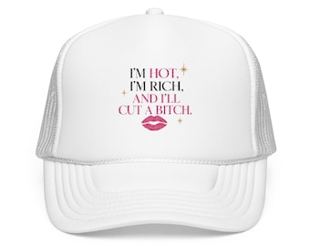 I’m Hot I’m Rich and I’ll Cut a Bitch Hat | Dead Housewives of Philadelphia Trucker Hat | Funny Sassy Hat | Diva Merch