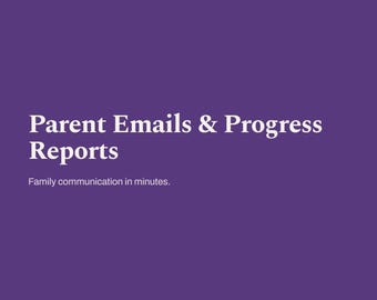 Parent Emails and Progress Reports with AI