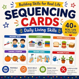 May include: A set of sequencing cards titled Building Skills for Real Life Sequencing Cards Daily Living Skills with 40+ real-life activities. The cards feature illustrations for brushing teeth, laundry, making a sandwich, carving a pumpkin, washing hands, and watering plants.