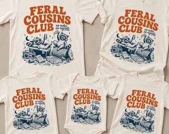 Feral Cousins Club Kids Shirt, No Rules No Regrets Graphic Tee, Cute Raccoon Matching Top, Party Reunion Gift Matching Sweatshirt Top