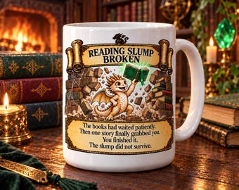 Reading Slump Broken Mug – Funny Fantasy Book Lover Gift (15 oz)