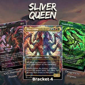 May include: Three trading cards titled Syphon Sliver, Sliver Legion, and Virulent Sliver are displayed. The cards feature intricate stained-glass style artwork in black, red, and green. The text Sliver Queen is at the top, with 100+ Premium Proxies and Designed to Impress text at the bottom.
