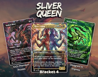 May include: Three trading cards titled Syphon Sliver, Sliver Legion, and Virulent Sliver are displayed. The cards feature intricate stained-glass style artwork in black, red, and green. The text Sliver Queen is at the top, with 100+ Premium Proxies and Designed to Impress text at the bottom.
