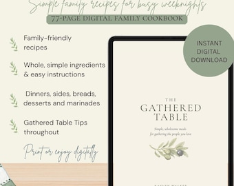 Das Kochbuch „The Gathered Table“ | Einfache Familienrezepte für stressige Wochentage (Digitaler Download)