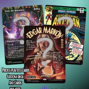 May include: Three rectangular trading cards featuring fantasy illustrations and text. The cards display characters named Vren, the Relentless, Edgar Markov, and The Astonishing Ant-Man. Text includes Build Your Own Proxy Commander Deck, Proxy Playtest Cards, Custom Deck, Any Cards, Any Arts, and Send Us Your Decklist Today.