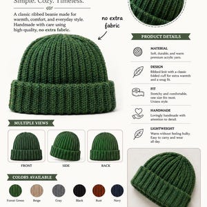 May include: A forest green ribbed knit beanie with a folded cuff. The image includes text: RIBBED KNIT BEANIE, Simple. Cozy. Timeless., no extra fabric, PRODUCT DETAILS, MATERIAL, DESIGN, FIT, HANDMADE, LIGHTWEIGHT, MULTIPLE VIEWS, COLORS AVAILABLE, CARE INSTRUCTIONS.