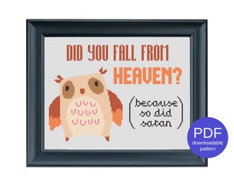 Did You Fall From Heaven Owl Funny Modern Instant Download PDF Snarky Cross Stitch Pattern