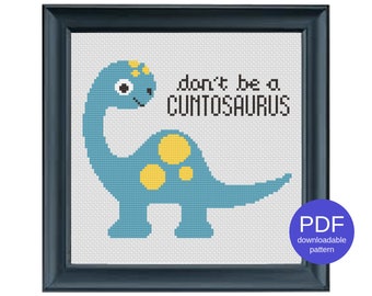 Don't Be a Cuntosaurus Dinosaur Rude Funny Modern Instant Download PDF Snarky Vulgar Cross Stitch Pattern