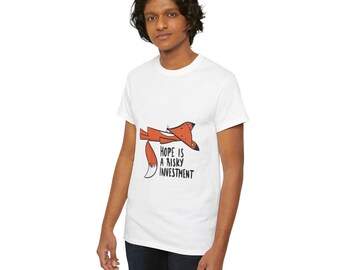 Hope Is A Risky Investment Funny Burnout Fox