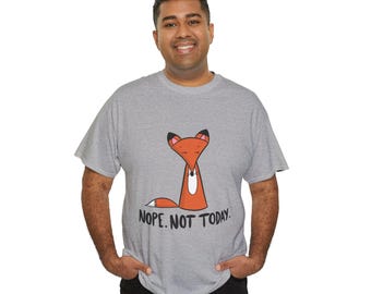 Funny Sarcastic Fox Nope Not Today Introvert