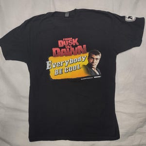 From Dusk Till Dawn Everybody Be Cool gently used tee- Size L