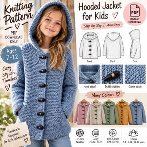 May include: A digital knitting pattern for a hooded jacket for kids, featuring a blue garter stitch jacket with five dark toggle buttons. The document includes step-by-step instructions, technical sketches, and color variations for ages 7-12.