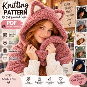 May include: A dusty rose hooded cape featuring a textured, fuzzy knit fabric and two cat-like ears on top with cream-colored inner accents. The hood is lined and designed to wrap around the shoulders, shown in a digital knitting pattern advertisement.