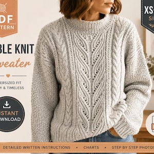 May include: A light gray cable knit sweater with a mock neck and long sleeves. The PDF pattern includes text stating XS-5XL SIZES, CABLE KNIT Sweater, INSTANT DOWNLOAD, DETAILED WRITTEN INSTRUCTIONS, CHARTS, and STEP BY STEP PHOTOS.