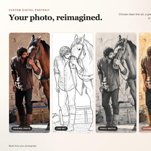 May include: A custom digital portrait service display showing four variations of a photograph featuring a person standing next to a horse. The styles include an original photo, black and white line art, a graphite-style pencil sketch, and finished coloured artwork.