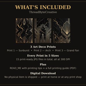 May include: A digital download set featuring three black and gold marble art prints with geometric patterns labeled Sunburst, Arch, and Grand Fan. The text includes WHAT'S INCLUDED, ThreadByteCreative, 3 Art Deco Prints, 15 print-ready JPG files at 300 DPI, and a printing guide PDF.
