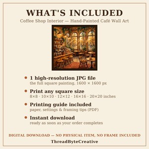May include: A digital download listing for a square wall art print titled WHAT'S INCLUDED Coffee Shop Interior. The image features a warm, hand-painted caf&eacute; scene with wooden furniture, hanging plants, and large windows. Includes a 1600 x 1600 px JPG file and a printing guide.