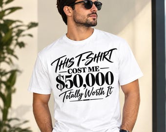 Funny Shirt Design PNG with 50000 Dollars Money Joke for Sublimation
