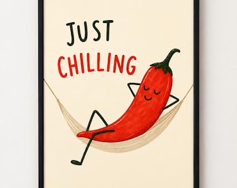 Funny Kitchen Wall Art – Chilli Pepper Print, Just Chilling Food Pun, Printable Download