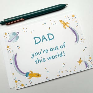 Father’s Day Card, fun card for the Coolest Dad! Dad, you’re out of this world!