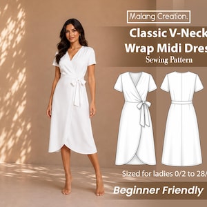 May include: A white midi wrap dress with short sleeves and a V-neckline, featuring a tie waist. The image includes a sewing pattern illustration showing front and back views, with text reading Malang Creation, Classic V-Neck Wrap Midi Dress, Sewing Pattern, Sized for ladies 0/2 to 28/30, and Beginner Friendly.