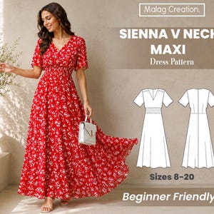 May include: A red maxi dress with a white floral pattern, V-neckline, and short flutter sleeves. The image includes the text Malag Creation, Sienna V Neck Maxi Dress Pattern, Sizes 8-20, and Beginner Friendly, alongside a technical line drawing.