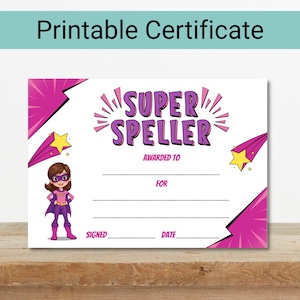 May include: A rectangular printable certificate featuring the purple text SUPER SPELLER at the top. The design includes a cartoon superhero character in a purple and pink costume, yellow stars, and pink comic-style bursts. It has lines for name, reason, signature, and date.