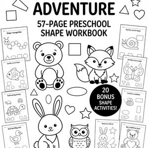 Pode incluir: Um caderno de exercícios imprimível em preto e branco intitulado ANIMAL SHAPE ADVENTURE 57-PAGE PRESCHOOL SHAPE WORKBOOK com 20 BONUS SHAPE ACTIVITIES! 77 PRINTABLE PAGES. A capa apresenta desenhos de um urso, raposa, coelho e coruja.
