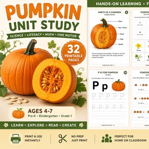 May include: A Pumpkin Unit Study educational printable set featuring 32 pages for ages 4-7. The cover displays two orange pumpkins, one whole and one halved, with text including Pumpkin Unit Study, Science, Literacy, Math, Fine Motor, and Ages 4-7.