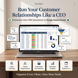 May include: A laptop displaying a professional client CRM spreadsheet for Google Sheets and Excel. The screen shows data tables, a pipeline funnel, and charts. Text includes Run Your Customer Relationships Like a CEO, Lead Tracking, Client Organization, Automatic Calculations, Business Insights, and CRM Dashboard.