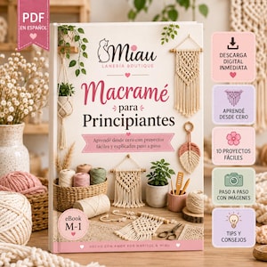 May include: A digital instructional book titled Macramé para Principiantes by Miau Lanería Boutique. The cover features macramé wall hangings, potted plants, yarn spools in a basket, and text detailing step-by-step projects for beginners.