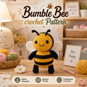 May include: A crocheted bumble bee toy with yellow and black stripes, black antennae, and white wings. The text Bumble Bee crochet Pattern is displayed above, with Bee Happy and a heart on a small sign, plus yarn and a crochet hook nearby.