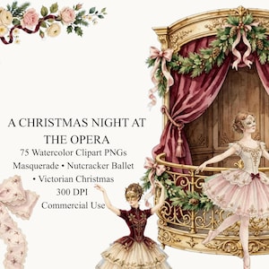 May include: A digital collection of watercolour clipart featuring a Victorian opera box with red curtains, two dancers in masks and tutus, a floral corner arrangement, and a lace bow. Text reads: A CHRISTMAS NIGHT AT THE OPERA, 75 Watercolour Clipart PNGs, Masquerade, Nutcracker Ballet, Victorian Christmas, 300 DPI, Commercial Use.