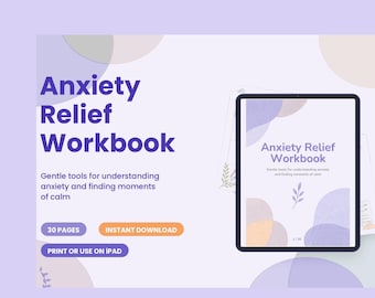 May include: An Anxiety Relief Workbook digital document displayed on a tablet screen. The cover features purple and orange abstract shapes, leaf illustrations, and the text Anxiety Relief Workbook, Gentle tools for understanding anxiety.