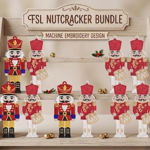 May include: A collection of FSL Nutcracker machine embroidery designs displayed on a wooden shelf. The set includes various nutcracker figures in red, white, and gold, some holding drums. The sign at the top reads FSL NUTCRACKER BUNDLE MACHINE EMBROIDERY DESIGN.
