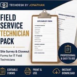 May include: A Field Service Technician Pack featuring a brown clipboard with a Site Survey Form and a Service Closeout Form. The text includes Techdesk by Jonathan, Field Service Technician Pack, Site Survey Form, and Professional & Easy to Use.