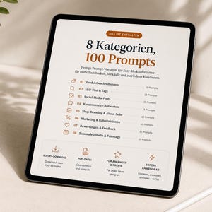 Könnte beinhalten: Ein Tablet-Bildschirm zeigt ein digitales Dokument mit dem Titel 8 Kategorien, 100 Prompts. Der Text listet acht Kategorien von Prompt-Vorlagen für Etsy-Verkäufer auf, darunter Produktbeschreibungen, SEO-Titel, Social-Media-Beiträge und Kundenservice.