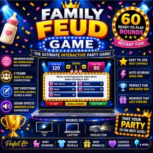 May include: A Family Feud game digital display on a laptop screen featuring 60 ready-to-play rounds, team scores, and interactive party game controls. The graphic includes a baby bottle, a gold trophy, and text detailing browser-based play.