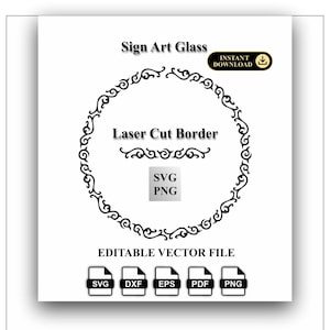 Puede incluir: Un gráfico digital que presenta un diseño de borde circular negro cortado con láser con volutas. El texto incluye Sign Art Glass, Laser Cut Border, SVG, PNG y Editable Vector File. Se muestran iconos para los formatos de archivo SVG, DXF, EPS, PDF y PNG.